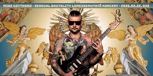 MIKE GOTTHARD \u2013 SENSUAL BRUTALITY LEMEZBEMUTAT\u00d3 KONCERT