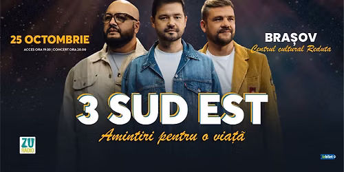3 SUD EST @BRASOV - "AMINTIRI PENTRU O VIATA"