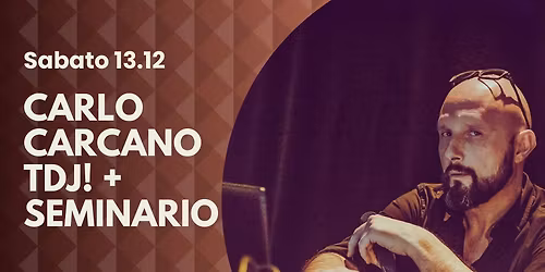 Milonga El Boliche con Carlo Carcano Tdj + Seminario viaggio attraverso il Tango - secondo incontro