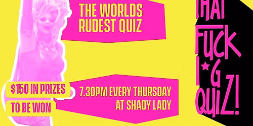 That F**king Quiz | World\u2019s Rudest Quiz at Shady Lady