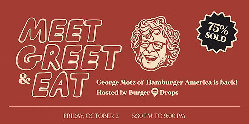 Meet, Greet & Eat w\/ George Motz