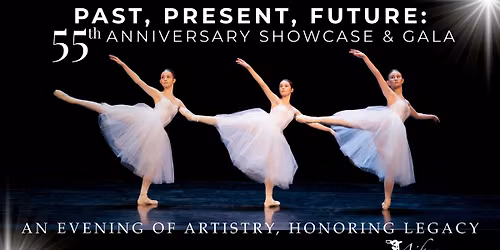 Past, Present, Future: 55th Anniversary Showcase & Gala