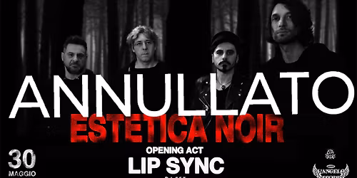 ESTETICA NOIR Live @ L'Angelo Azzurro (GE). Opening-act: LIP SYNC. Dj set: ROBERT...O VAMPIRE DUCK 