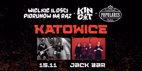 WIELKIE ILO\u015aCI PIORUN\u00d3W NA RAZ + KIN CAT + Populares \/\/ Katowice JACK BAR \/\/ 15.11.2025