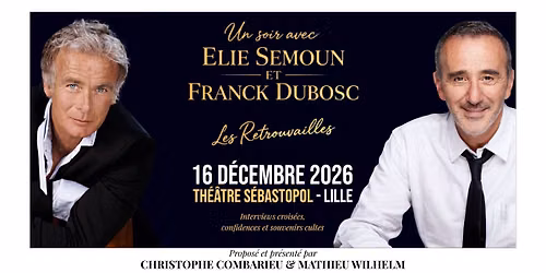 Elie Semoun & Franck Dubosc \u00b7 Th\u00e9\u00e2tre S\u00e9bastopol, Lille \u00b7 16\/12\/26