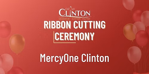 Ribbon Cutting - MercyOne Clinton