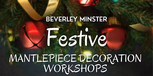 Festive Mantlepiece Decoration Workshops