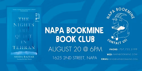 Napa Bookmine Book Club: The Nights Are Quiet in Tehran by Shida Bazyar