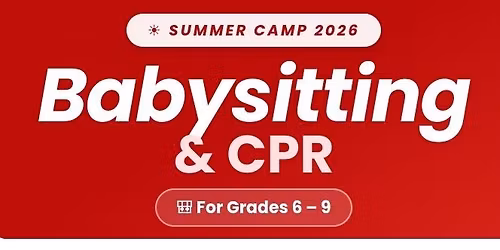 Babysitting\/CPR Summer Camp \ud83e\udef6\ud83c\udfe5