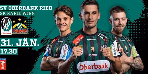 \u00d6FB-Cup Viertelfinale: SV Oberbank Ried vs. SK Rapid Wien