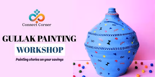 Connect Corner : Gullak Painting Workshop