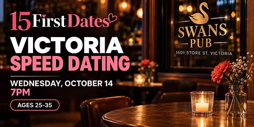 15FirstDates Victoria Speed Dating (Age 25-35)