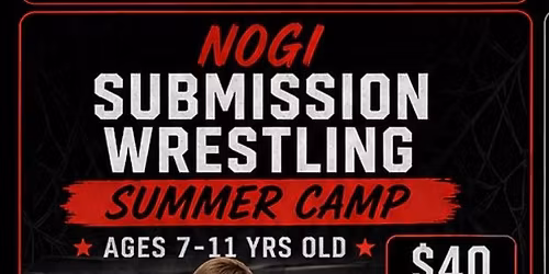 NoGI Submission Wrestling Summer Camp