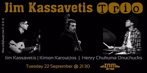 Jim Kassavetis Trio live at Spiti Art Bar
