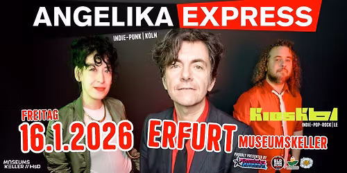 ANGELIKA EXPRESS [K] + KIOSK61 [LE] | 16.1.26 Museumskeller Erfurt