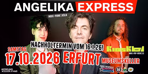 ANGELIKA EXPRESS [K] + KIOSK61 [LE] | 17.10.26 Museumskeller Erfurt