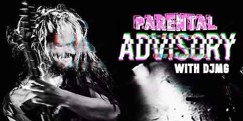 Parental Advisory! Rock\/Alternative\/Numetal Party w\/ DJMG \/\/ On The Rocks