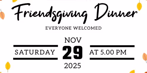 Friendsgiving Dinner