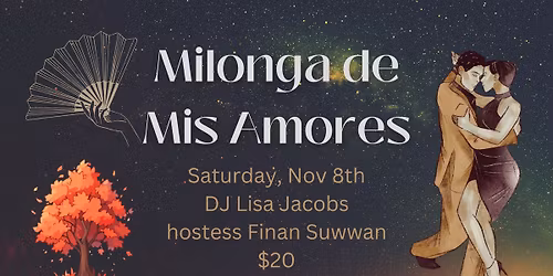 Milonga de Mis Amores November 8th!