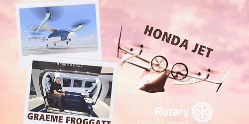 Crescent Club Meeting: Graeme Froggatt - Honda Jet Avionics, eVTOL