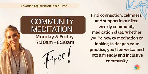 Free! Community Meditation - Monday & Friday 7:30am