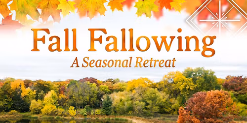 Fall Fallowing: A Seasonal Retreat