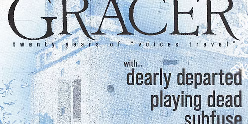 Gracer, Dearly Departed, Playing Dead, Subfuse