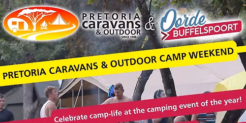 Pretoria Caravans & Outdoor & ATKV Oorde- Buffelspoort Camp Weekend!