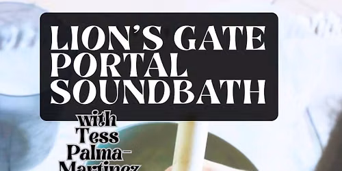 Lion's Gate Portal Sound Bath