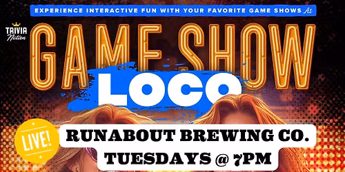 Trivia Nation Game Show Loco at Runabout Brewing - Orlando - Tusdays @7PM $100 in Prizes!