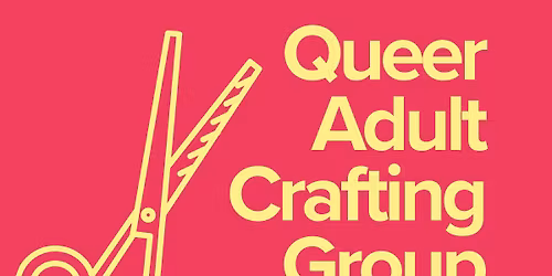 Queer Adult Crafting Group