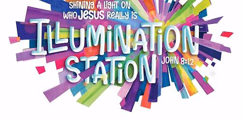 Vacation Bible School - Illumination Station