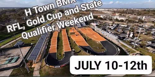 H Town BMX RFL, Gold Cup and State Qualifier Weekend