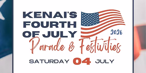 Kenai's 4th of July Parade & Festivities 2026
