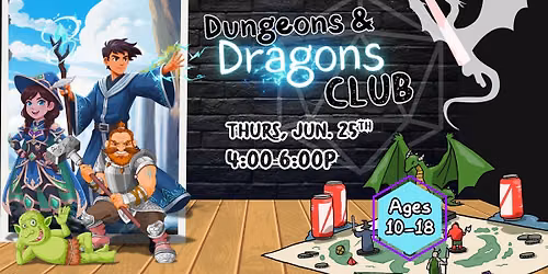 Dungeons & Dragons (Ages 10-18)