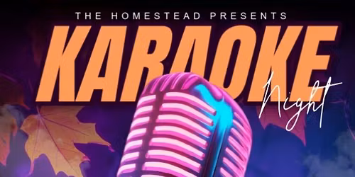 Karaoke at The Homestead