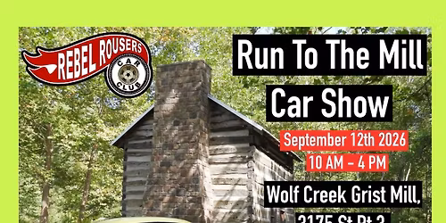 Rebel Rousers Run to the Mill Car Show