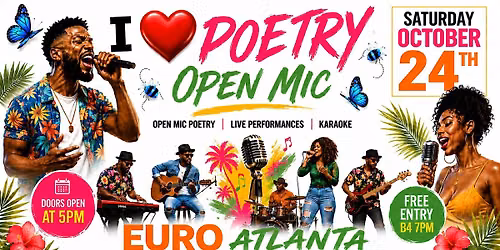 i Love Poetry  @ Euro Atlanta Live Music ,Poetry, Spoken Word & Open Mic