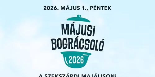 Szeksz\u00e1rdi Maj\u00e1lis - M\u00e1jusi Bogr\u00e1csol\u00f3 