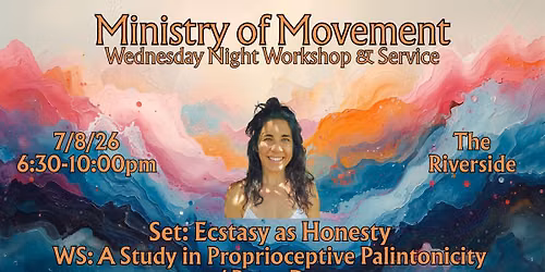 Beginners Mind Workshop: Ecstasy as Honesty: A Study in Proprioceptive Palintonicity w\/ Betsy Dunn