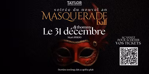 \ud83c\udfad MASQUERADE BALL \u2013 Nouvel An au Taylor \ud83e\udd42