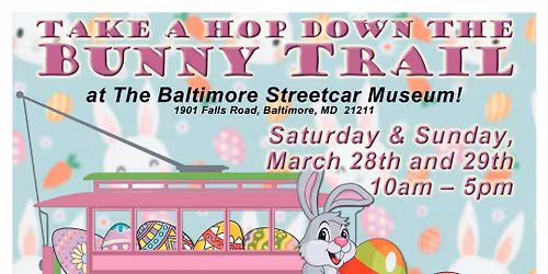The Baltimore Streetcar Museum Welcomes the Easter Bunny!