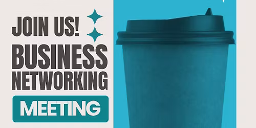 Be Part of Something New! \ud83c\udf1f Join Our Business Networking Meeting! \u2615\ud83c\udf69