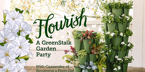 Flourish: A GreenStalk Garden Party 2026