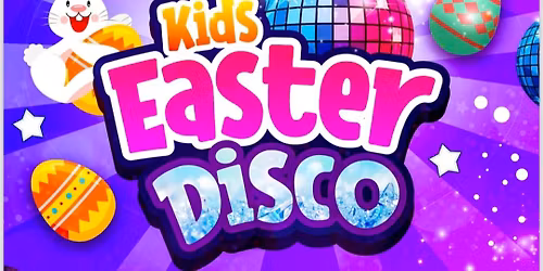 \ud83d\udc23\ud83e\udea9Kids Easter Disco \ud83e\udea9\ud83d\udc23