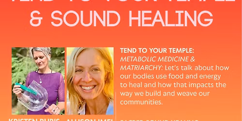 Tend to Your Temple + Sound Healing