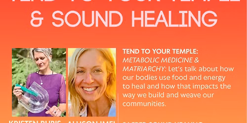 Tend to Your Temple + Sound Healing
