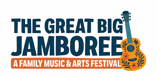 The Great Big Jamboree - A Family Music & Arts Festival