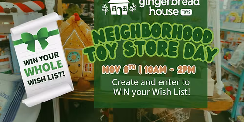 Neighborhood Toy Store Day at Gingerbread House Toys!