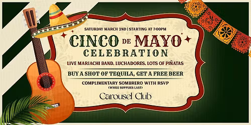 Cinco de Mayo Saturday Celebration at Carousel Club!
